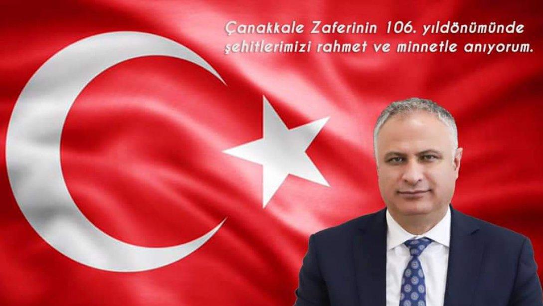 Milli Eğitim Müdürmüz Cengiz Karakaşoğlu'nun 18 Mart Çanakkale Şehitleri Anma Günü Mesajı