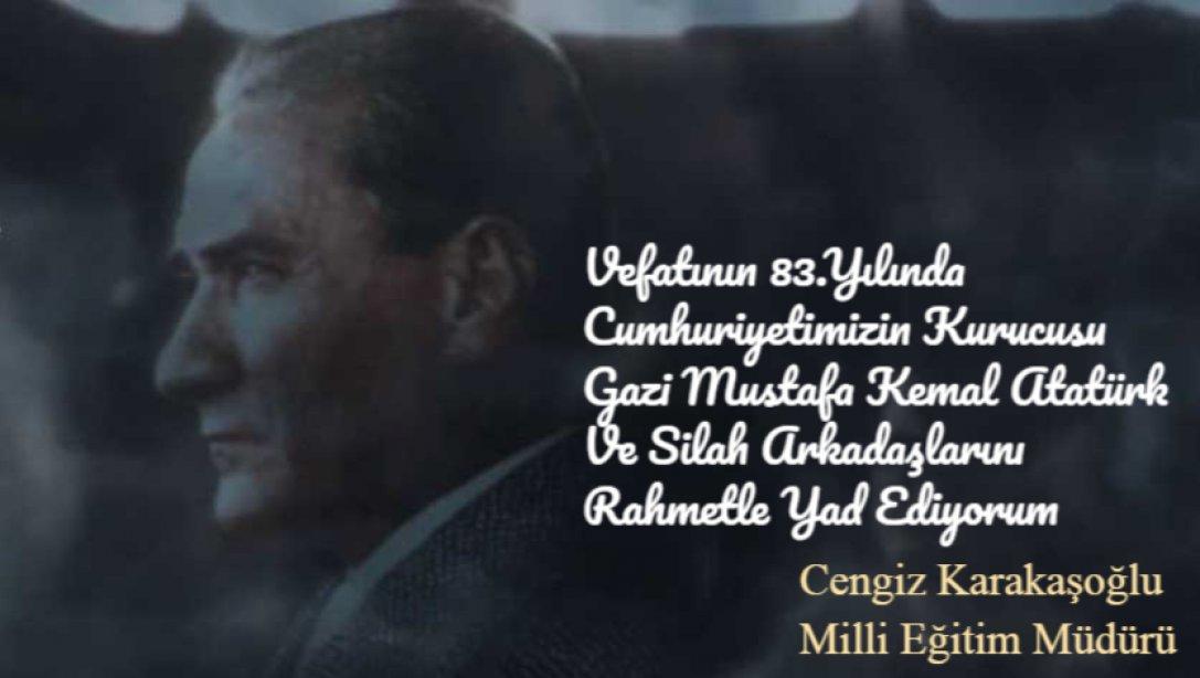 Milli Eğitim Müdürümüz Cengiz Karakaşoğlu'nun 10 Kasım Mesajı